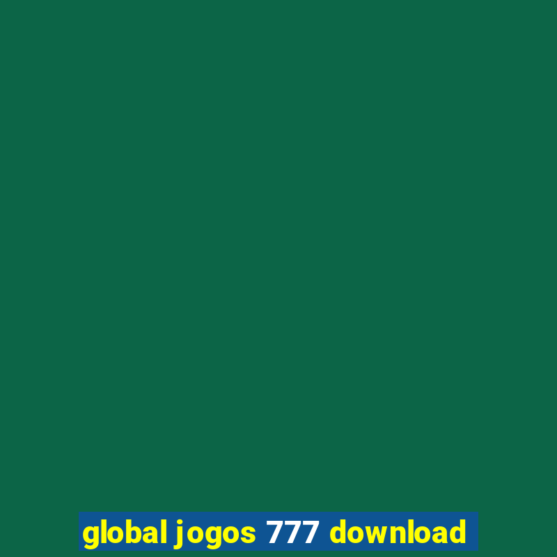 global jogos 777 download